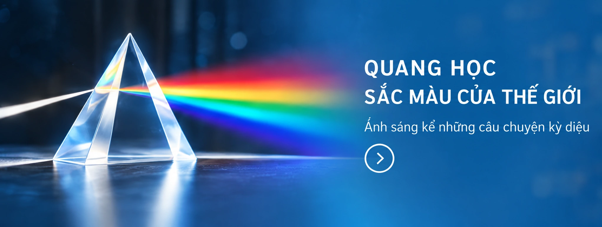 Quang học — Sắc màu của thế giới. Ánh sáng kể những câu chuyện kỳ diệu